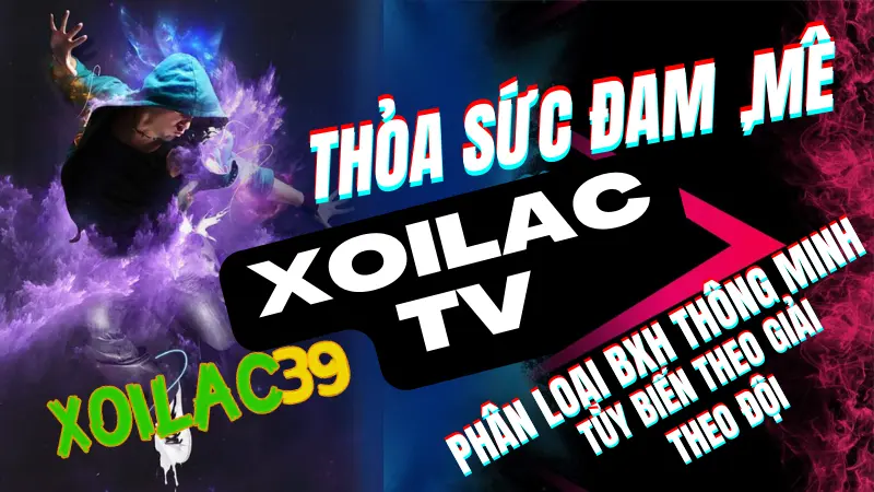 Phân loại bảng xếp hạng bóng đá tại Xoilac TV – dữ liệu theo giải, đội bóng và cá nhân hóa trải nghiệm