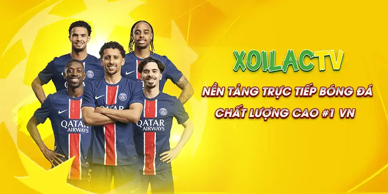 Xoilac TV – Trực tiếp bóng đá 2025 Full HD, trải nghiệm mượt mà